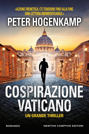 Cospirazione Vaticano - Peter Hogenkamp - Libro Newton Compton Editori 2021, Nuova narrativa Newton | Libraccio.it