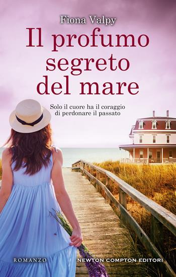 Il profumo segreto del mare - Fiona Valpy - Libro Newton Compton Editori 2021, 3.0 | Libraccio.it