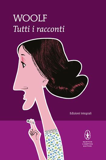 Tutti i racconti - Virginia Woolf - Libro Newton Compton Editori 2021, I MiniMammut | Libraccio.it