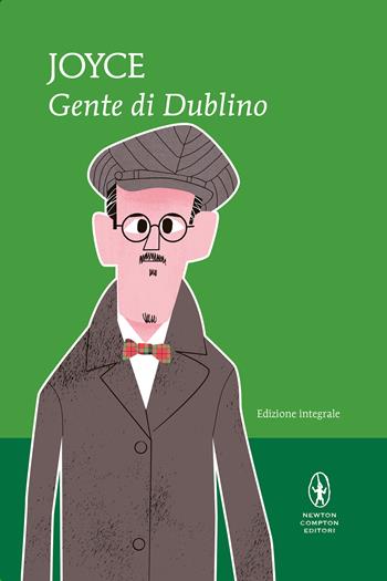 Gente di Dublino. Ediz. integrale - James Joyce - Libro Newton Compton Editori 2021, I MiniMammut | Libraccio.it