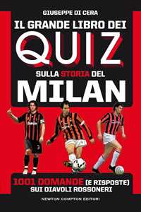 Image of Il grande libro dei quiz sulla storia del Milan. 1001 domande (e ...
