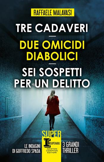 Tre cadaveri-Due omicidi diabolici-Sei sospetti per un delitto - Raffaele Malavasi - Libro Newton Compton Editori 2022, SuperInsuperabili | Libraccio.it