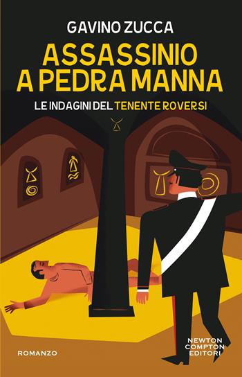 Assassinio a Pedra Manna. Le indagini del tenente Roversi - Gavino Zucca - Libro Newton Compton Editori 2021, Nuova narrativa Newton | Libraccio.it