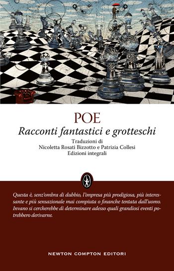 Racconti fantastici e grotteschi. Ediz. integrale - Edgar Allan Poe - Libro Newton Compton Editori 2021, Classici moderni Newton | Libraccio.it