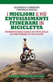 I migliori e più entusiasmanti itinerari in bicicletta