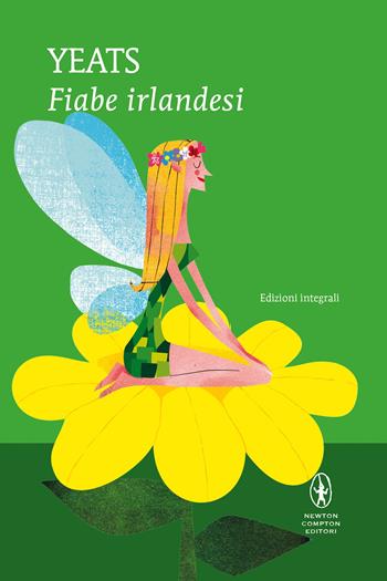 Fiabe irlandesi. Ediz. integrale - William Butler Yeats - Libro Newton Compton Editori 2021, I MiniMammut | Libraccio.it