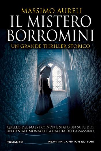 Il mistero Borromini - Massimo Aureli - Libro Newton Compton Editori 2022, Nuova narrativa Newton | Libraccio.it