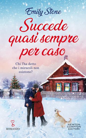 Succede quasi sempre per caso - Emily Stone - Libro Newton Compton Editori 2021, Anagramma | Libraccio.it