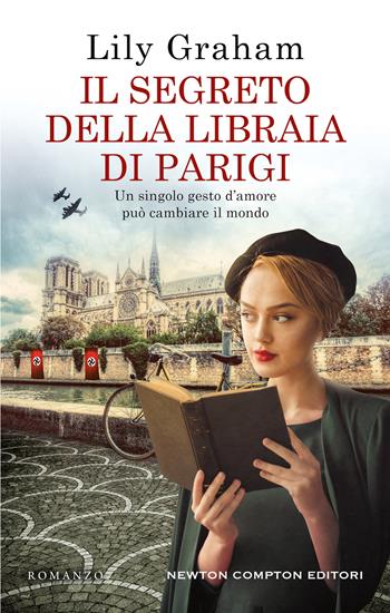Il segreto della libraia di Parigi - Lily Graham - Libro Newton Compton Editori 2021, 3.0 | Libraccio.it