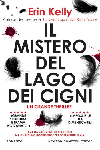 Il mistero del Lago dei cigni - Erin Kelly - Libro Newton Compton Editori 2022, Nuova narrativa Newton | Libraccio.it