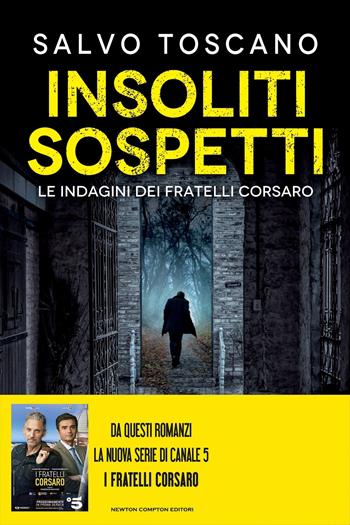 Insoliti sospetti - Salvo Toscano - Libro Newton Compton Editori 2021, King | Libraccio.it