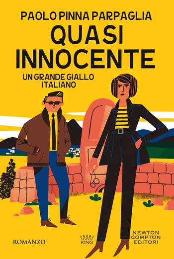 Quasi innocente - Paolo Pinna Parpaglia - Libro Newton Compton Editori 2021, King | Libraccio.it