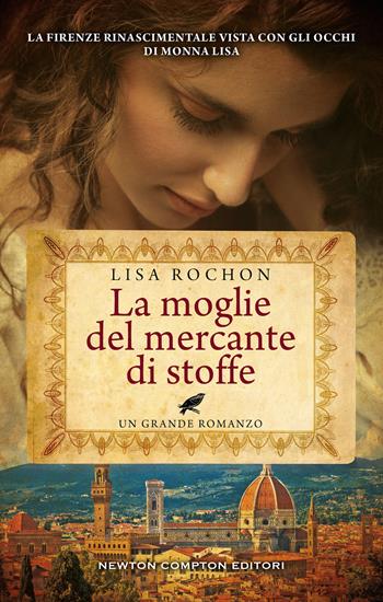 La moglie del mercante di stoffe - Lisa Rochon - Libro Newton Compton Editori 2021, 3.0 | Libraccio.it