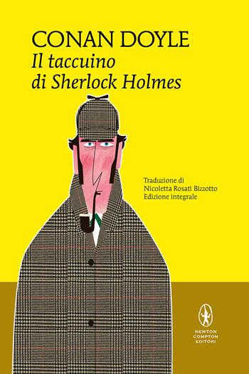 Il taccuino di Sherlock Holmes - Arthur Conan Doyle - Libro Newton Compton Editori 2021, I MiniMammut | Libraccio.it