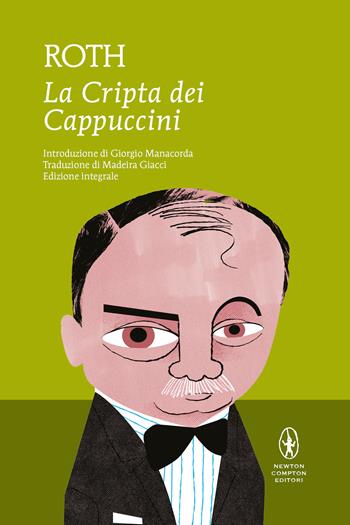 La cripta dei cappuccini. Ediz. integrale - Joseph Roth - Libro Newton Compton Editori 2021, I MiniMammut | Libraccio.it