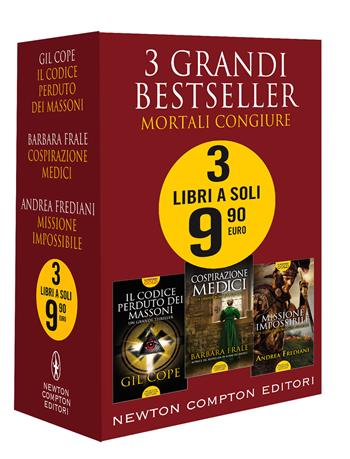 3 grandi bestseller. Mortali congiure: Il codice perduto dei massoni-Cospirazione Medici-Missione impossibile - Gil Cope, Barbara Frale, Andrea Frediani - Libro Newton Compton Editori 2021 | Libraccio.it