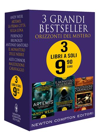 3 grandi bestseller. Orizzonti del mistero: Artemis. La prima città sulla luna-Il monastero delle nebbie-Maledizione Caravaggio - Pierpaolo Brunoldi, Antonio Santoro, Alex Connor - Libro Newton Compton Editori 2021 | Libraccio.it