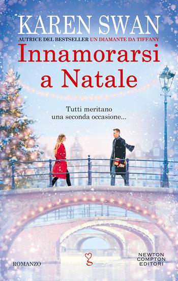 Innamorarsi a Natale - Karen Swan - Libro Newton Compton Editori 2021, Anagramma | Libraccio.it