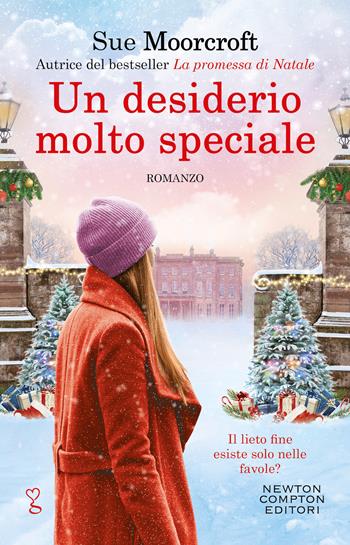 Un desiderio molto speciale - Sue Moorcroft - Libro Newton Compton Editori 2021, Anagramma | Libraccio.it