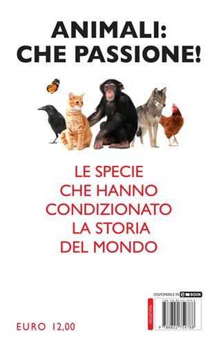 La storia del mondo in 80 animali. Dal pipistrello al gatto, dalla balena al topo: tutti i segreti e le curiosità che avresti voluto sapere ma non hai mai osato chiedere - Ippolita Douglas Scotti - Libro Newton Compton Editori 2022, Grandi manuali Newton | Libraccio.it