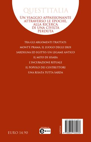 Gli antichi popoli della Sardegna. Dalle popolazioni prenuragiche ai temibili guerrieri Shardana: la storia dei primi dominatori dell'isola più misteriosa del Mediterraneo - Pierluigi Serra - Libro Newton Compton Editori 2022, Quest'Italia | Libraccio.it