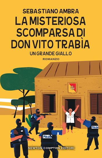 La misteriosa scomparsa di don Vito Trabìa - Sebastiano Ambra - Libro Newton Compton Editori 2022, Nuova narrativa Newton | Libraccio.it