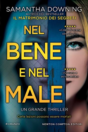 Nel bene e nel male - Samantha Downing - Libro Newton Compton Editori 2022, Nuova narrativa Newton | Libraccio.it