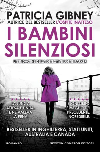 I bambini silenziosi - Patricia Gibney - Libro Newton Compton Editori 2022, Nuova narrativa Newton | Libraccio.it