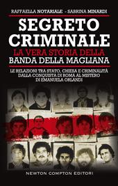 Segreto criminale. La vera storia della banda della Magliana