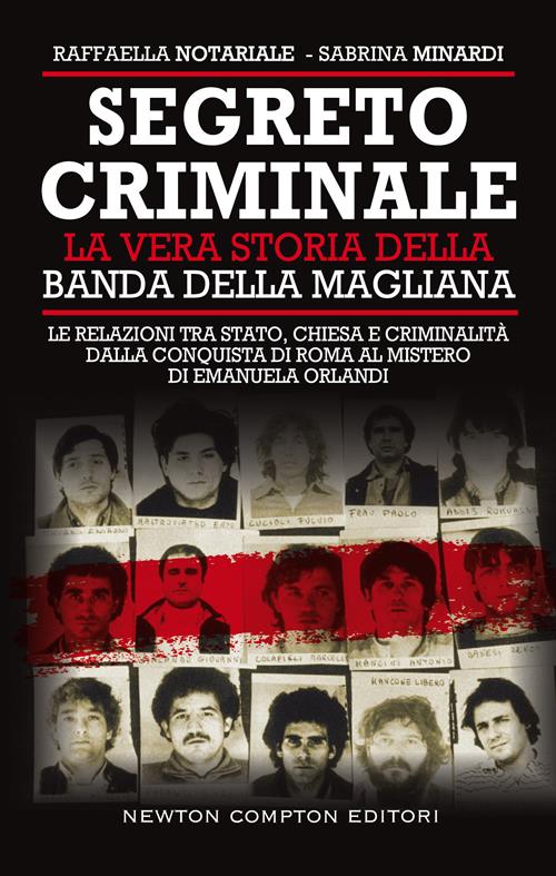 Segreto criminale. La vera storia della banda della Magliana Raffaella Notariale, Sabrina