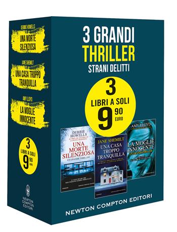 3 grandi thriller. Strani delitti: Una morte silenziosa-Una casa troppo tranquilla-La moglie innocente - Debbie Howells, Jane Shemilt, Amy Lloyd - Libro Newton Compton Editori 2022 | Libraccio.it