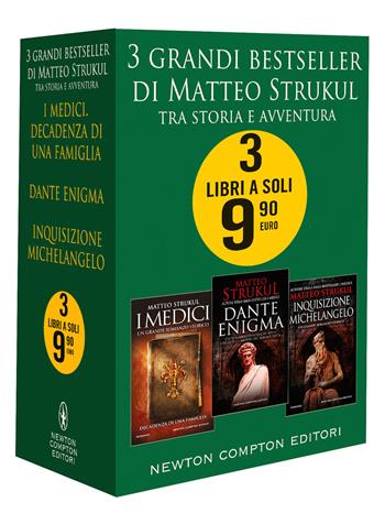 3 grandi bestseller. Tra storia e avventura: I Medici. Decadenza di una famiglia-Dante enigma-Inquisizione Michelangelo - Matteo Strukul - Libro Newton Compton Editori 2022 | Libraccio.it