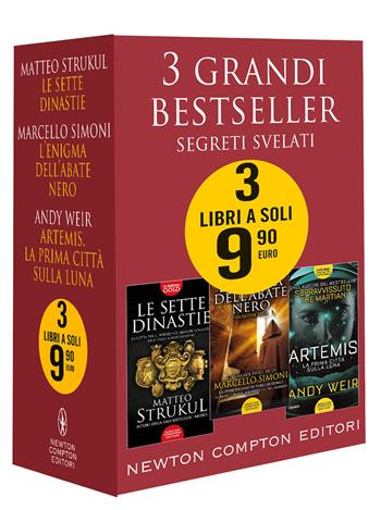 3 grandi bestseller. Segreti svelati: Le sette dinastie-L'enigma dell'abate nero-Artemis. La prima città sulla luna - Matteo Strukul, Marcello Simoni, Andy Weir - Libro Newton Compton Editori 2022 | Libraccio.it