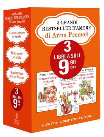 3 grandi bestseller d'amore di Anna Premoli: Non ho tempo per amarti-Un imprevisto chiamato amore-È solo una storia d'amore - Anna Premoli - Libro Newton Compton Editori 2022 | Libraccio.it