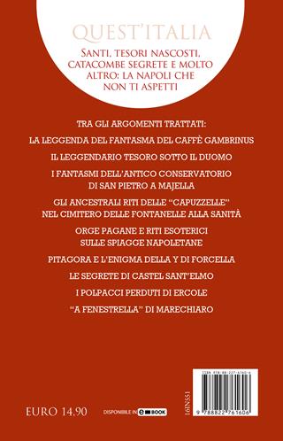 Guida curiosa ai luoghi insoliti di Napoli. Fantasmi, massoni, templi pagani e antiche leggende: i misteri e le bellezze segrete del capoluogo campano - Emilio Daniele - Libro Newton Compton Editori 2022, Quest'Italia | Libraccio.it