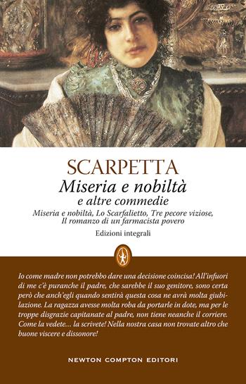 Miseria e nobiltà e altre commedie. Ediz. integrale - Eduardo Scarpetta - Libro Newton Compton Editori 2021, Classici moderni Newton | Libraccio.it