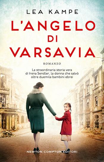 L'angelo di Varsavia - Lea Kampe - Libro Newton Compton Editori 2023, 3.0 | Libraccio.it