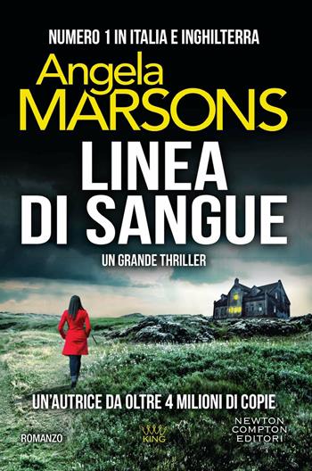 Linea di sangue - Angela Marsons - Libro Newton Compton Editori 2022, King | Libraccio.it