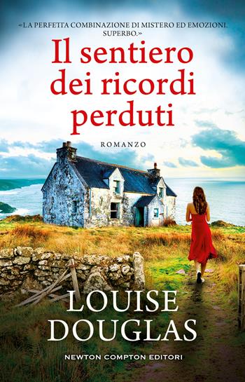 Il sentiero dei ricordi perduti - Louise Douglas - Libro Newton Compton Editori 2022, 3.0 | Libraccio.it