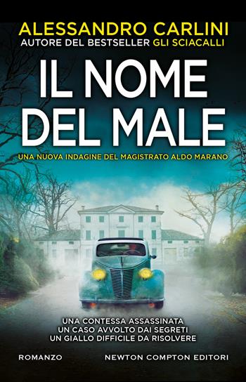 Il nome del male - Alessandro Carlini - Libro Newton Compton Editori 2022, Nuova narrativa Newton | Libraccio.it