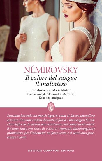 Il calore del sangue-Il malinteso - Irène Némirovsky - Libro Newton Compton Editori 2022, Classici moderni Newton | Libraccio.it