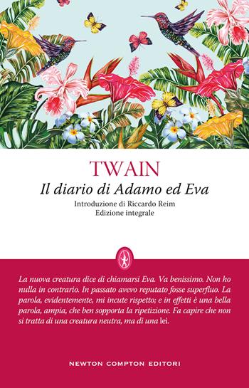 Il diario di Adamo ed Eva. Ediz. integrale - Mark Twain - Libro Newton Compton Editori 2022, Classici moderni Newton | Libraccio.it