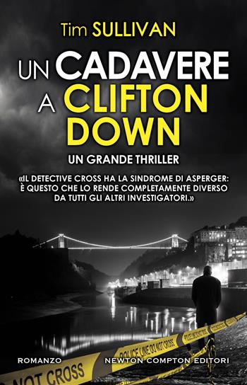Un cadavere a Clifton Down - Tim Sullivan - Libro Newton Compton Editori 2022, Nuova narrativa Newton | Libraccio.it