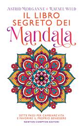 Il libro segreto dei mandala. Sette passi per cambiare vita e favorire il proprio benessere