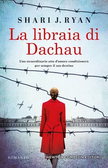 La libraia di Dachau - Shari J. Ryan - Libro Newton Compton Editori 2022, 3.0 | Libraccio.it
