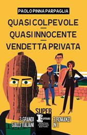 Quasi colpevole-Quasi innocente-Vendetta privata