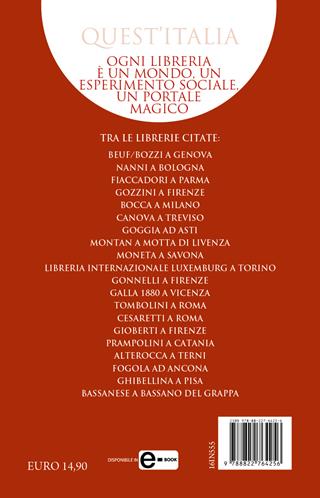 Storia delle librerie d'Italia. Dai negozi storici ai librai indipendenti, fino alle grandi catene moderne: l’evoluzione della vendita dei libri nel nostro Paese - Vins Gallico - Libro Newton Compton Editori 2022, Quest'Italia | Libraccio.it