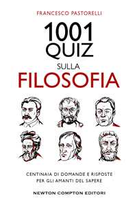 Image of 1001 quiz sulla filosofia. Centinaia di domande e risposte per gl...