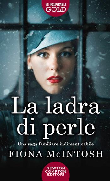 La ladra di perle - Fiona McIntosh - Libro Newton Compton Editori 2022, Gli insuperabili Gold | Libraccio.it