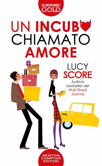 Un incubo chiamato amore. By a thread - Lucy Score - Libro Newton Compton Editori 2023, Gli insuperabili Gold | Libraccio.it